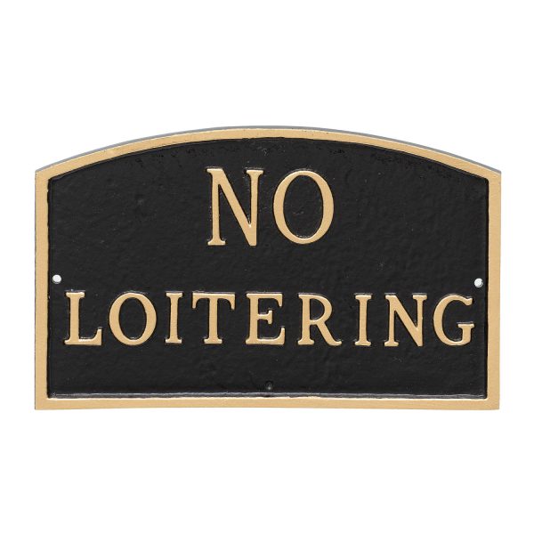 10" x 15" Standard Arch No Loitering Statement Plaque Sign Black with Gold Lettering