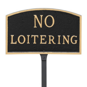 5.5" x 9" Small Arch No Loitering Statement Plaque Sign with 23" lawn stake, Black with Gold Lettering