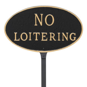 8.5" x 13" Standard Oval No Loitering Statement Plaque Sign with 23" lawn stake, Black with Gold Lettering