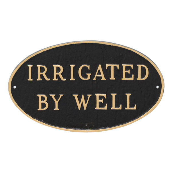 10" x 18" Large Oval Irrigated By Well Statement Plaque Sign Black with Gold Lettering