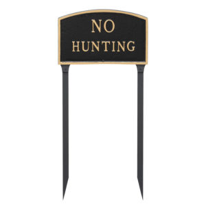 10" x 15" Standard Arch No Hunting Statement Plaque Sign with 23" lawn stake, Black with Gold Lettering