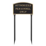 10" x 15" Standard Arch Authorized Personnel Only Statement Plaque Sign with 23" lawn stake, Black with Gold Lettering