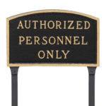 10" x 15" Standard Arch Authorized Personnel Only Statement Plaque Sign with 23" lawn stake, Black with Gold Lettering