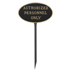 8.5" x 13" Standard Oval Authorized Personnel Only Statement Plaque Sign with 23" lawn stake, Black with Gold Lettering