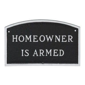 13" x 21" Large Arch Homeowner is Armed Statement Plaque Sign